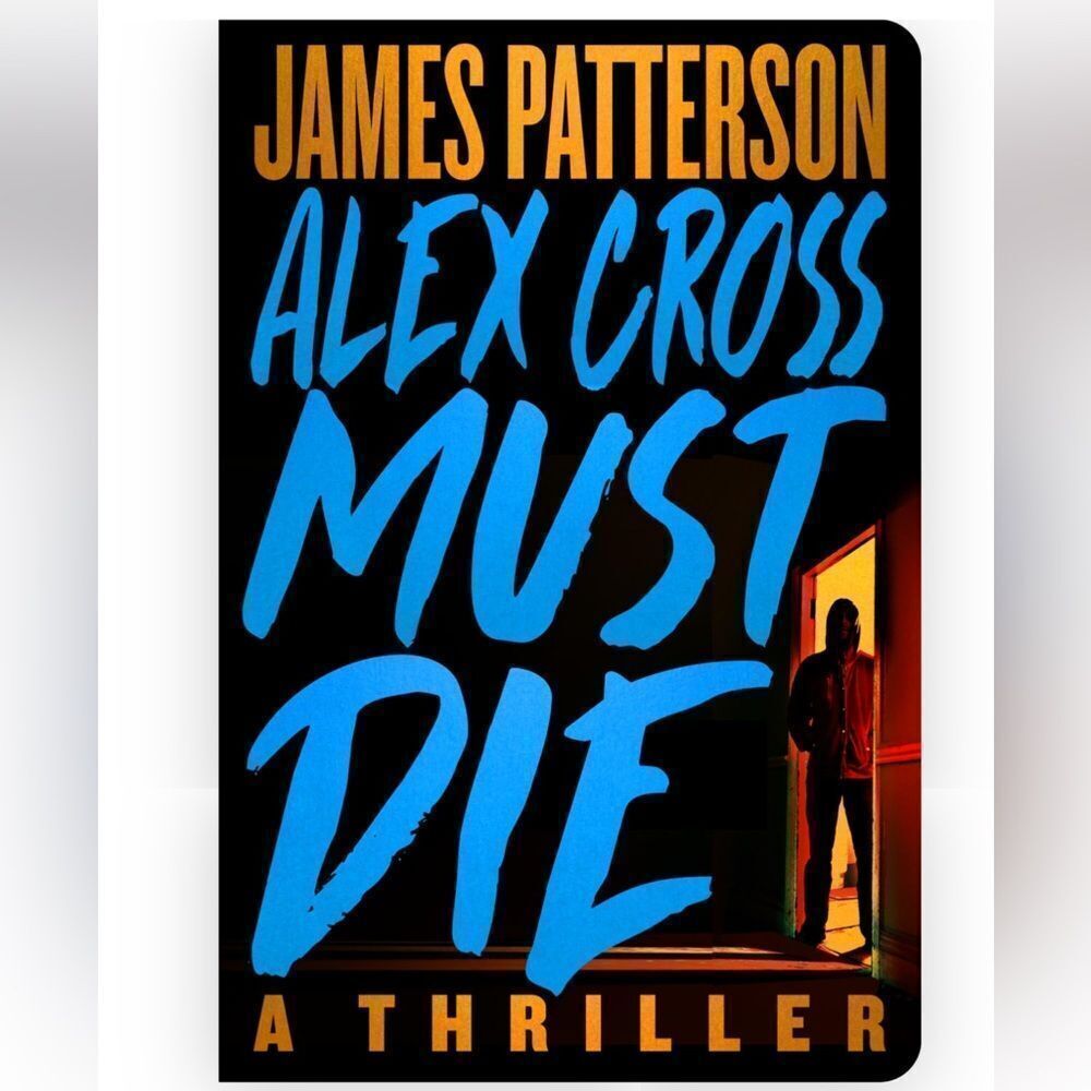 “Alex Cross Must Die” by James Patterson